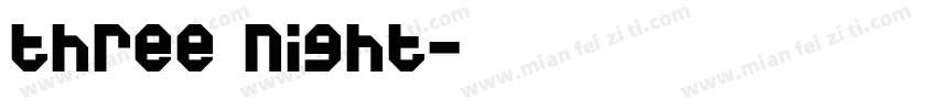 three night字体转换